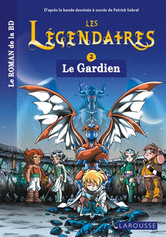 Les légendaires - Le roman - Tome 2 : Le Gardien