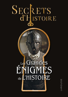 Secrets d'histoire - Les grandes énigmes de l'Histoire