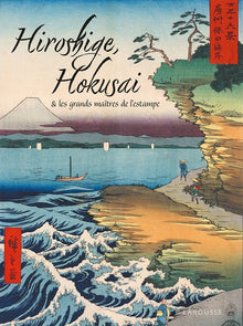 Hokusai, Hiroshige et les grands maîtres de l'estampe japonaise