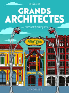 Grands architectes - les bios graphiques