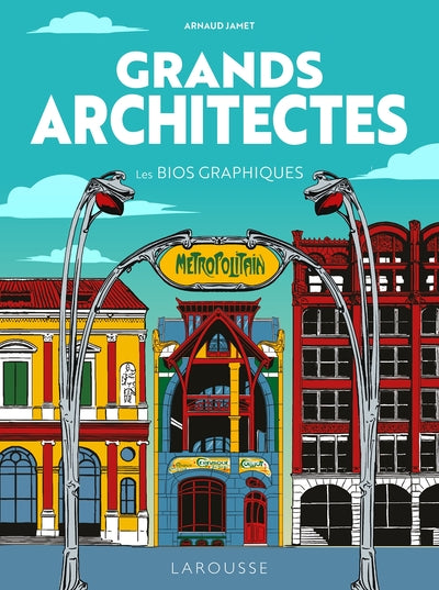 Grands architectes - les bios graphiques