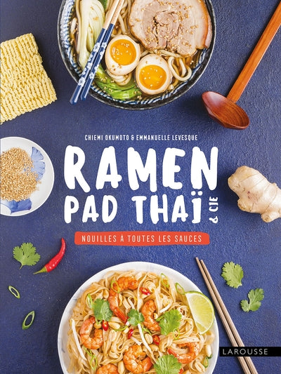 Ramen, pad thaï et Cie : nouilles à toutes les sauces