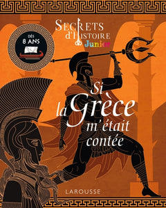 Secrets d'histoire Junior - Si la Grèce m'était contée