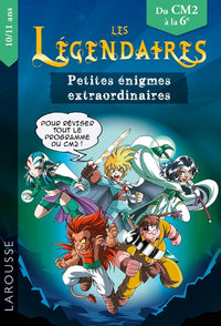 Les petites énigmes des Légendaires CM2-6ème