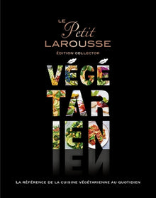 Petit Larousse Végétarien Collector