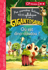 Mes premières lectures syllabiques Gigantosaurus - Où est dino-doudou ?