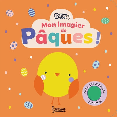Bravo bébé - Mon imagier de Pâques !