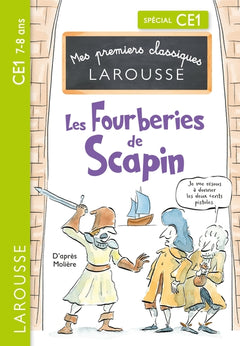 Mes premiers classiques LAROUSSE - Les Fourberies de Scapin d'après Molière- CE1