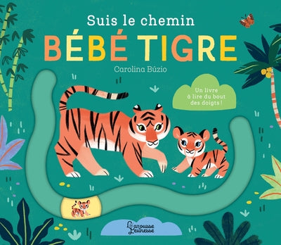 Suis le chemin bébé tigre
