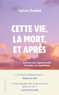 Cette vie, la mort et après