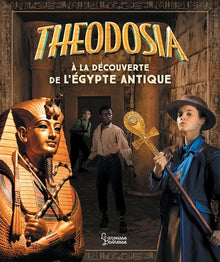 Theodosia A la découverte de l'Egypte antique