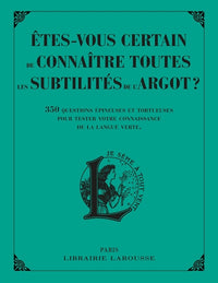 Etes-vous certain de connaître toutes les subtilités de l'argot ?