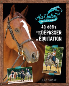 40 défis pour se dépasser en équitation avec Au Galop !