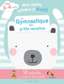 Mes petits cahiers d'éveil - La gymnastique des petits loustics