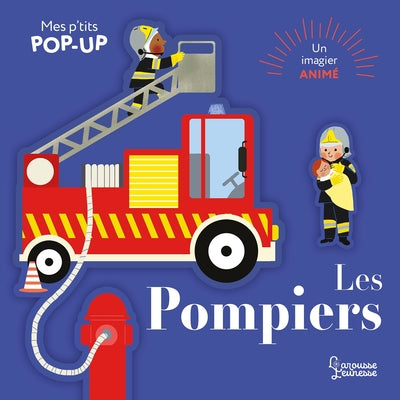 Mes p'tits pop-up : Les pompiers