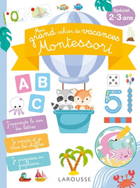 Mon GRAND cahier de vacances MONTESSORI, spécial  2-3 ans