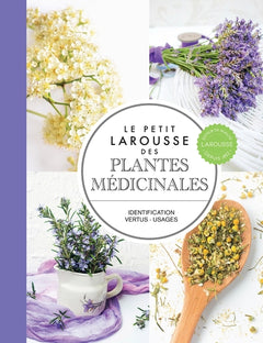 Petit Larousse des plantes médicinales