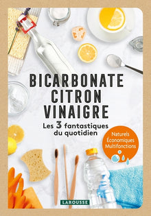 Bicarbonate - Citron - Vinaigre - Les 3 fantastiques du quotidien