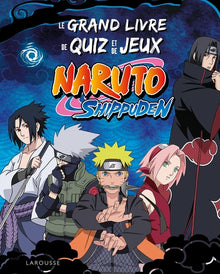 Naruto Shippuden Le Grand Livre de Quiz et de Jeux