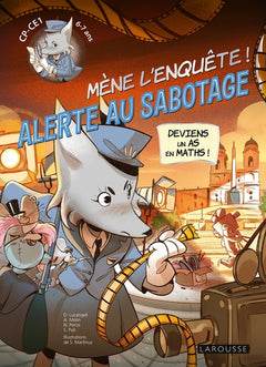 Mène l'enquête ! Alerte au sabotage - CP/CE1