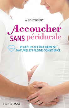 Accoucher sans péridurale