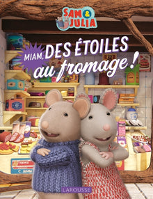 Sam & Julia - Miam, des étoiles au fromage !