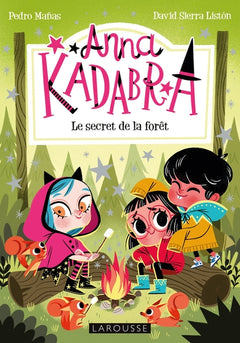 Anna Kadabra - Le secret de la forêt