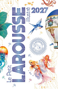 Le petit Larousse illustré 2018