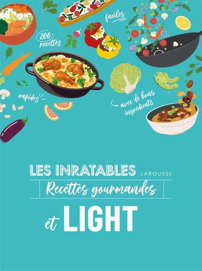 Les inratables : recettes gourmandes et light