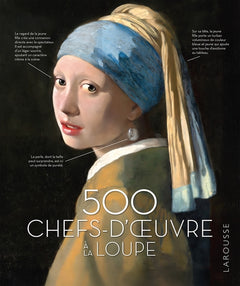 500 chefs-d'oeuvre à la loupe