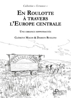 En roulotte à travers l'Europe centrale