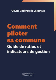 Comment piloter sa commune ?