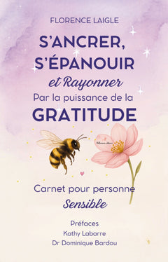 S'ancrer, s'épanouir et rayonner par la puissance de la gratitude