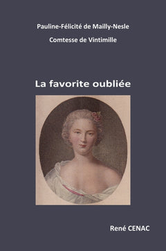 Pauline-Félicité de Mailly-Nesle Comtesse de Vintimille - LA FAVORITE OUBLIÉE