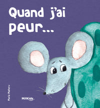 Quand j'ai peur ...