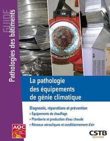 La pathologie des équipements de génie climatique