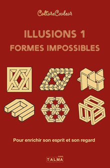 Illusions et formes impossibles / Volume 1