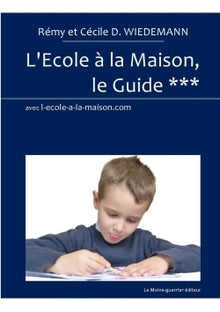 L'école à la maison, le guide