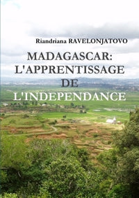 Madagascar: L'apprentissage de l'indépendance
