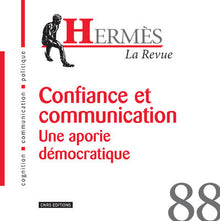Confiance et communication. Une aporie démocratique