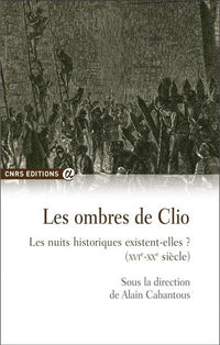 Les ombres de Clio - Les nuits historiques existent-elles ?