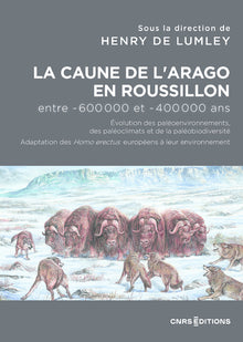 La Caune de l'Arago en Roussillon entre -600 000 et -400 000 ans