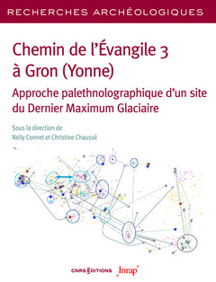 RA 30 - Chemin de l'Évangile 3 à Gron (Yonne) - Approche palethnolographique d'un site du Dernier Maximum Glaciaire