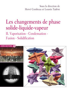 Les changements de phase solide-liquide-vapeur - tome 2