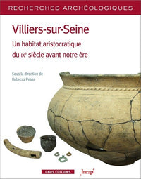 Villiers-sur-Seine. Un habitat aristocratique du IXe s. avant ère