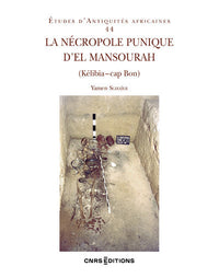 La nécropole punique d'El Mansourah (Kélibia - Cap Bon)