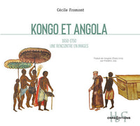 Kongo et Angola - 1650-1750 - Un rencontre en images
