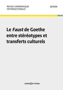 Le Faust de Goethe entre stéréotypes et transferts culturels