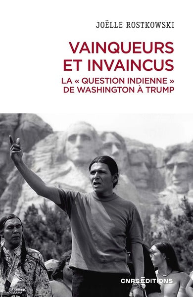 Vainqueurs et invaincus. La question indienne de Washington à Trump