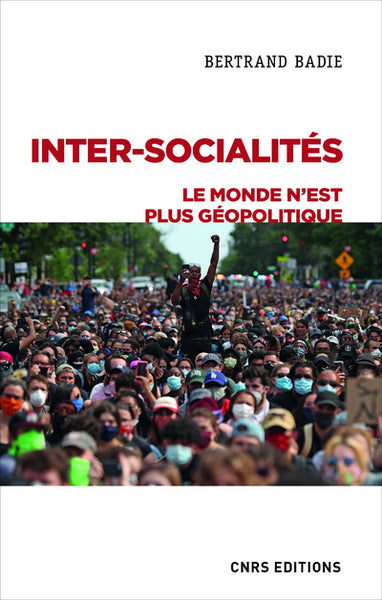 Inter-socialités. Le monde n'est plus géopolitique